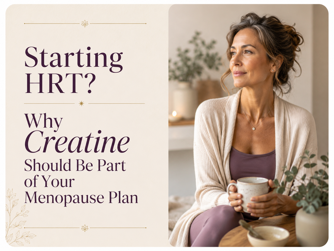 Starting HRT? Why Creatine Should Be Part of Your Menopause Plan
